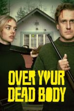 Over Your Dead Body (2026) Over Your Dead Body (2026)